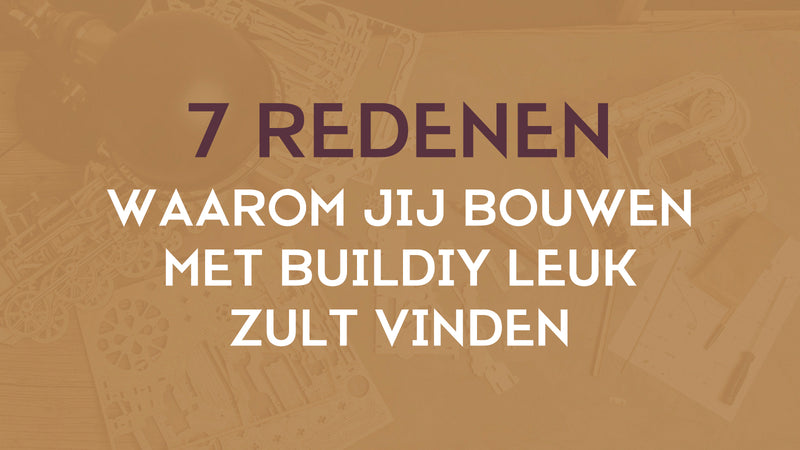 7 redenen waarom jij bouwen met BuilDIY leuk zult vinden